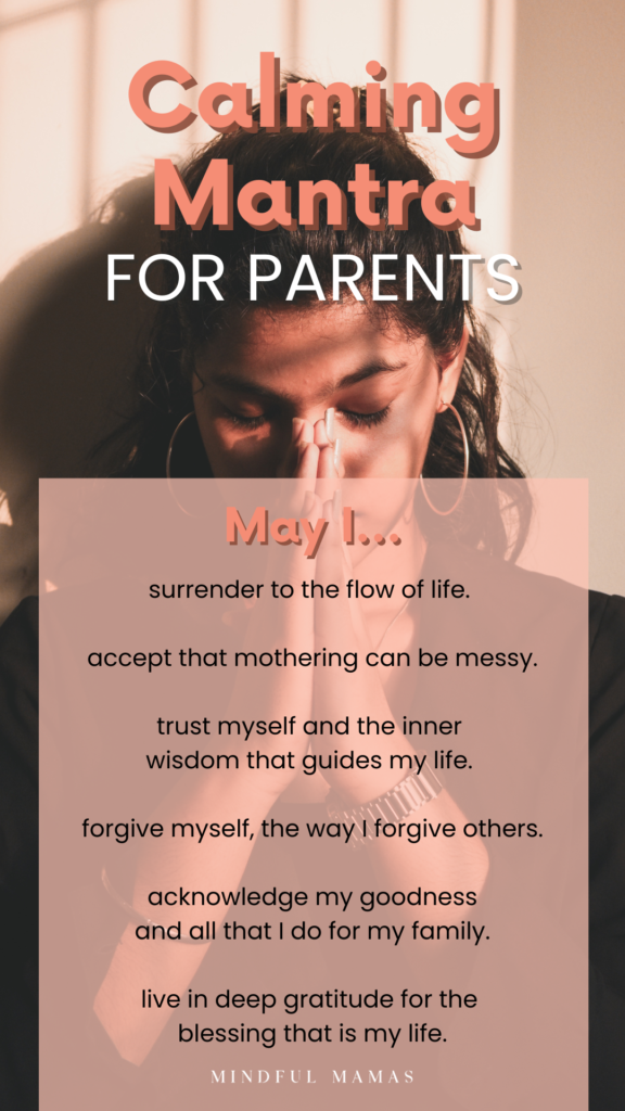 Calming mindfulness mantra affirmation for moms and parents with toddlers.